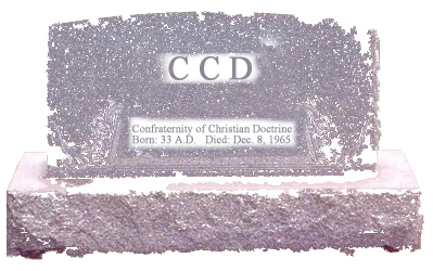 The Death of CCD and the Grave State of Religious Education